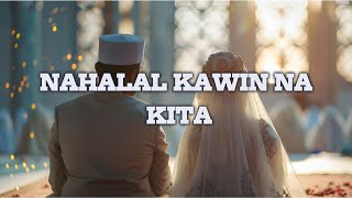 Na halal kawin na kita  Al Andung Lyrics Video tausogsong [upl. by Selrhc308]