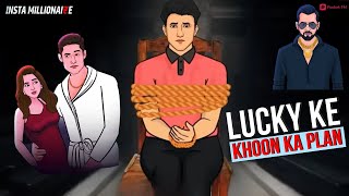 INSTA MILLIONAIRE  Lucky Ka Khoon  Lucky Ki Girlfriend Ka Master Plan  Full Story on Pocket FM [upl. by Yerggoeg]