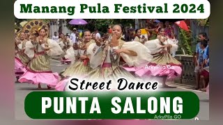 BRGY PUNTA SALONG STREETDANCE MANANG PULA FESTIVAL 2024 [upl. by Ettenor714]