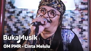 OM PMR  Cinta Melulu Efek Rumah Kaca Cover  BukaMusik [upl. by Reinold389]