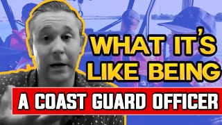 What its like being an officer in the Coast Guard [upl. by Ymirej599]