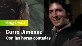 Curro Jiménez Capítulo 32  Con las horas contadas  RTVE Archivo [upl. by Cj]