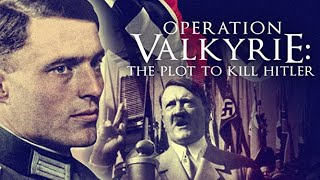 Valkyrie The Plot to Kill Hitler [upl. by Ilrebmik639]