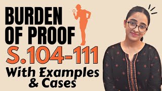 Indian Evidence Act  Burden Of Proof  Sec 104 to 111  With Examples and Cases [upl. by Imuy388]