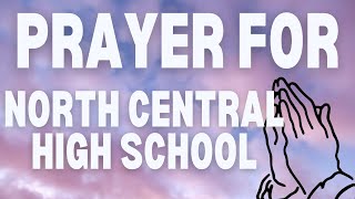 Praying for the Students and Staff at North Central High School Indiana [upl. by Lash]