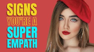 8 Signs You’re a Super Empath  The Narcissists Worst Nightmare [upl. by Nnylekoorb]