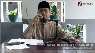 Kajian Islam Ilmiah Hidayah Bukan di Tangan Kita  Ustadz Abdullah Zaen MA [upl. by Watters]