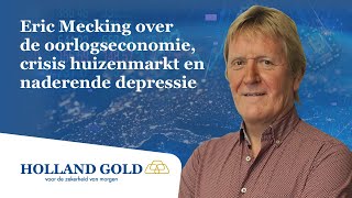 Eric Mecking over de oorlogseconomie crisis huizenmarkt en naderende depressie  HG Interviews 18 [upl. by Forsyth]