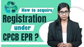 How to Acquire Registration Under CPCB EPR  CPCB Certificate  EPR Certificate  Corpbiz [upl. by Asehr]