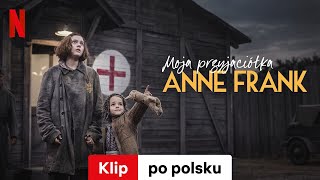 Moja przyjaciółka Anne Frank Klip  Zwiastun po polsku  Netflix [upl. by Lyndell]