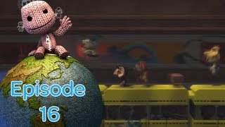 Little Big Planet  Episode 16 [upl. by Aldrich]