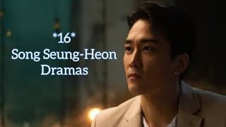 16 Song SeungHeon Dramas Kdramas [upl. by Odnalro]