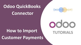 Odoo QuickBooks Connector  How to Import Customer Payments  Odoo amp QuickBooks Desktop Integration [upl. by Jueta]