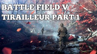 BATTLEFIELD V CHAPTER TIRAILLEUR PART 1 GAMEPLAY [upl. by Leach434]