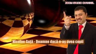 NICOLAE GUTA  DOAMNE DACA NAS AVEA COPII ZOOM STUDIO [upl. by Agamemnon]