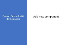 PTK07 Add new component in Pipesim model [upl. by Audette23]