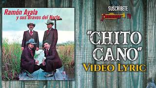 Ramon Ayala  Chito Cano Video Lyric Oficial [upl. by Gery414]