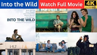 INTO THE WILD 2007  Watch Full Movie Online in HD4K FREE [upl. by Connett]