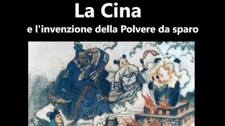 La CINA e linvenzione della POLVERE DA SPARO [upl. by Assetnoc]