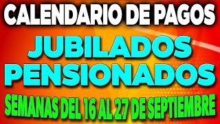 Calendario de PAGOS Jubilados y Pensionados Semanas del 16 al 27 de Septiembre ✅ [upl. by Leddy]