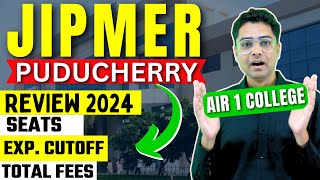 JIPMER Puducherry 2024 Full Review Campus Seats amp Cutoff Analysis 🏫🤔✅Top MBBS College in INDIA [upl. by Rawdon]