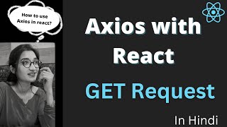 Axios in React Js  Axios Get Request in React JS  How to Call Get Api in React with Axios 2023 [upl. by Akieluz]