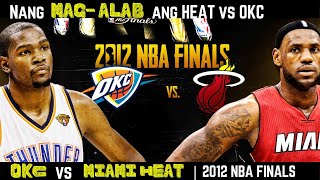 Nang Masunog ang OKC vs Miami Heat  2012 NBA Finals [upl. by Ermentrude830]