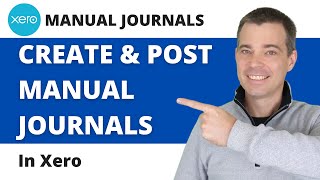 Xero Journals  How to Create and Post Manual Journals [upl. by Naehgem]