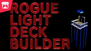 ROGUE LIGHT DECK BUILDER  Build a deck to earn money and buy your way to freedom [upl. by Whitman]