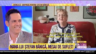 Mama lui Ştefan Bănică jr mesaj de suflet pentru fiul ei [upl. by Nevart]