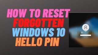 How to Reset Forgotten Windows 10 PIN Code [upl. by Repinuj]