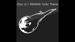 Disc 2 1 REMAKE Turks Theme [upl. by Aksoyn660]