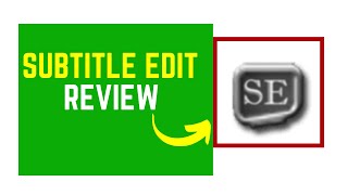 Subtitle Edit Review  The Best Free Subtitling and Captioning Software [upl. by Sisxela629]