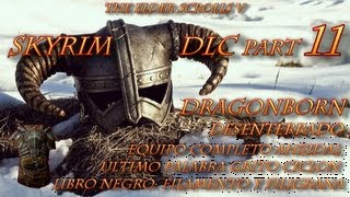 SKYRIM DLC DragonbornPart 11DesenterradoEquipo AhzidalLibro negroFilamento y Filigrana [upl. by Mcneely]