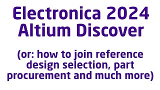 Altium Discover at Electronica 2024 [upl. by Groveman]