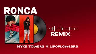 Liroflow23rs  RONCA Mi Versión  Myke Towers REMIX FREESTYLE 23RS [upl. by Justinian]