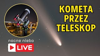 Kometa przez teleskop Oglądamy C2023 A3 TsuchinshanATLAS  Nocne Niebo live [upl. by Asset452]