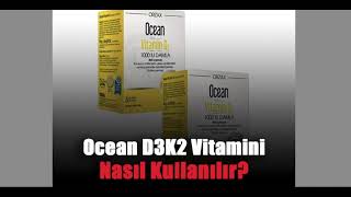 Ocean D3K2 Vitamini Nedir Nasıl Kullanılır Fiyatı ve Kullananların Yorumları [upl. by Jacobson]