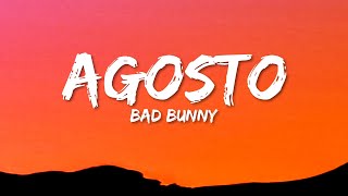 Bad Bunny  Agosto LetraLyrics [upl. by Wells]