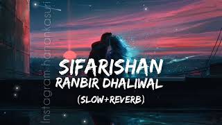 Sifarishan By Ranbir dhaliwal use Headphones 🎧 SlowReverb AstonishmentGraphicVlog1 [upl. by Olivier780]