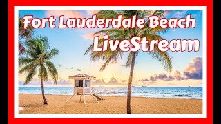 LiveStream Fort Lauderdale Beach [upl. by Marcus326]