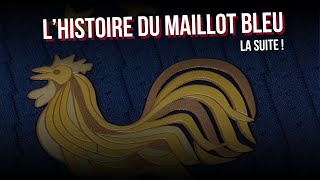 Lhistoire du maillot Bleu de 2002 à 2024 avec Idriss de AmourduMaillot  22 [upl. by Dosi]