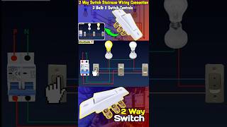 Staircase Wiring 2 Bulb 3 Switch Controls Connection staircasewiring shorts [upl. by Sitsuj940]