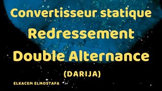 CONVERTISSEUR STATIQUE  REDRESSEMENT DOUBLE ALTERNANCE [upl. by Timmi]