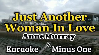 Just Another Woman In Love  KARAOKE VERSION as popularized by Anne Murray [upl. by Opal259]