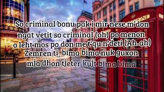 Dhurata dora Criminal Lyrics [upl. by Eatnahc569]