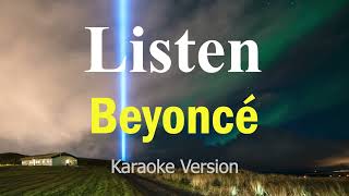 Listen  Beyoncé Karaoke Version [upl. by Atiuqa]