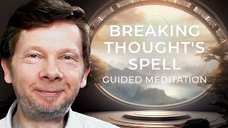 Shattering the Chain of Thought  A Guided Meditation by Eckhart Tolle [upl. by Pierson]