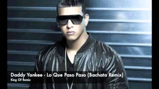 Daddy Yankee  Lo Que Paso Paso Bachata Remix [upl. by Macey950]