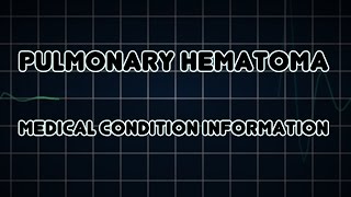 Pulmonary hematoma Medical Condition [upl. by Selim]